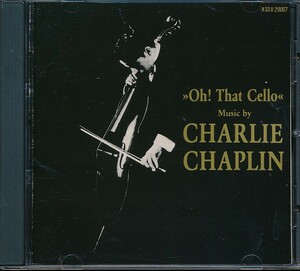 YC-76　Oh！　That　Cello　CHARLIE CHAPLIN　