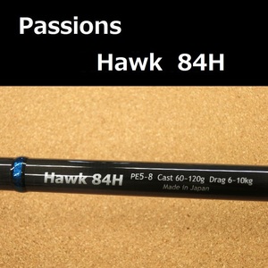 パッションズ ホーク 84H / Passions Hawk 84H