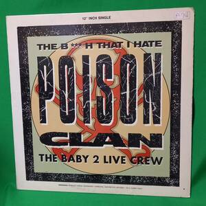 12' レコード Poison Clan (The Baby 2 Live Crew) - The Bitch That I Hate