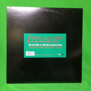 12' レコード You The Rock & Tsutchie Featuring Hitomi - Love Da Love -My Favourite Thing-