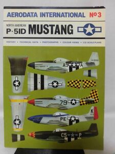 洋書 P-51Dマスタング写真資料本 NORTH AMERICAN P-51D MUSTANG AERODATA INTERNATIONAL No.3 [1]B1248