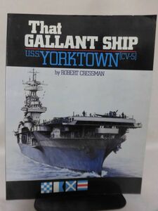 洋書 CV-5 空母ヨークタウン写真資料本 That Gallant Ship U.S.S. YORKTOWN CV-5 Pictorial Histories Pub 1985年発行[2]B1222