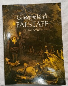 Giuseppe Verdi ：FALSTAFF in Full Score ファルスタッフ (ヴェルディ) Dover ISBN 0-486-24017-7