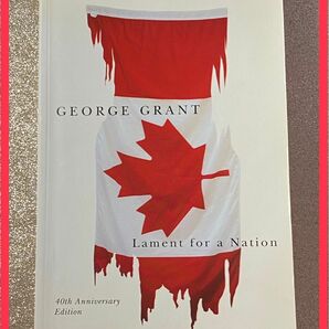 Lament for a Nation George Grant 洋書 政治 ジョージグラント ベストセラー Canada カナダ