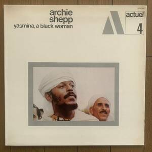 Archie Shepp / Yasmina, A Black Woman (BYG)