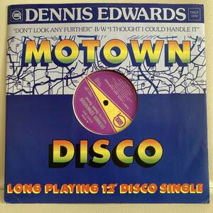 Dennis Edwards - Don't Look Any Further / I Thought I Could Handle It 12 INCH