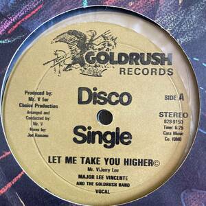 Major Lee Vincente And The Goldrush Band - Let Me Take You Higher 12 INCH