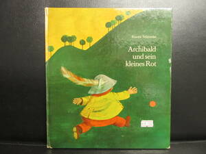 【絵本】児童書 「洋書(ドイツ語)：Archibald und sein kleines Rot (アーチボルトのほっぺた)」 著者：Binette Schroeder 1975年発行 書籍