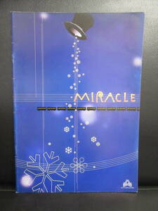 【冊子】パンフ 「MIRACLE：ミラクル」 2000年 古い舞台・ミュージカルのパンフレット・カタログ 本・書籍・古書