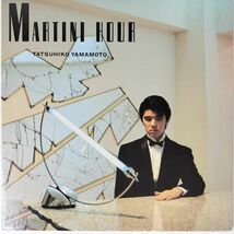 37544★美盤 山本達彦/MARTINI HOUR_画像1