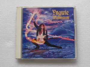 ◇Yngwie Malmsteen / イングヴェイ マルムスティーン　 Fire ＆ Ice / ファイアー アンド アイス 国内版