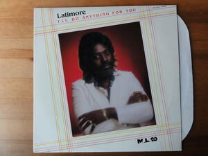 latimore / i'll do anything for you●ラティモア●US盤●