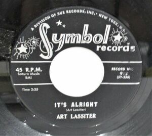 ◎R&B45 Art Lassiter / It's Alright / Mr. Loneliness [US Symbol Records 912 ]'61 サム・クックも歌ってる名曲