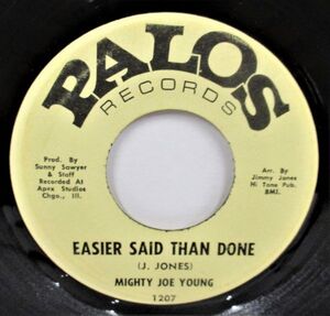 Blues 45 ● Mighty Joe Young Easier Said Than Done [ US '67 Palos Records 1207]