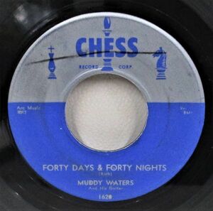 ●Blues 45 Muddy Waters And His Guitar Forty Days & Forty Nights [ '56 Chess 1620 ] VG+