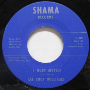 HI-SOUND◎DEEP45 LEE SHOT WILLIAMS/I HURT MYSELF[SHAMA 101]'69 レアなオリジナルプレス　A Sil Johnson Prod.