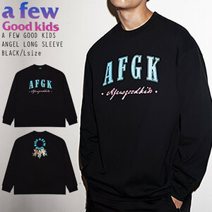 A FEW GOOD KIDS AFGK 正規品 男女兼用 ユニセックス ビッグサイズ エンジェル シリーズ 長袖Tシャツ ANGEL SERIES LONG SLEEVE クロ L