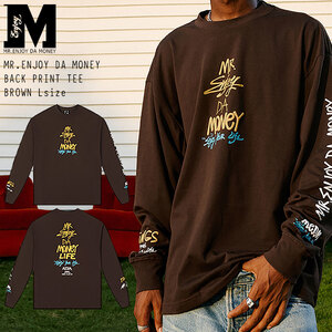 MR.ENJOY DA MONEY MEDM 正規品 男女兼用 ユニセックス 手書き風ロゴプリント 長袖Tシャツ HANDWRITTEN LOGO PRINT LONG SLEEVE ブラウン L