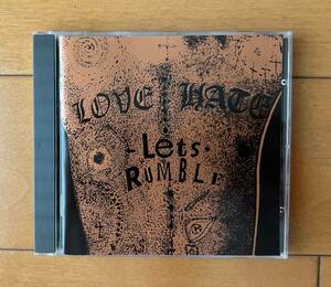 Love/Hate／Let’s Rumble　★輸入盤のみ　廃盤！★　後期LAメタル