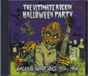 【新品/輸入盤CD】VARIOUS ARTISTS/The Ultimate Rockin' Halloween Party-American Horror Songs 1930s-1950s