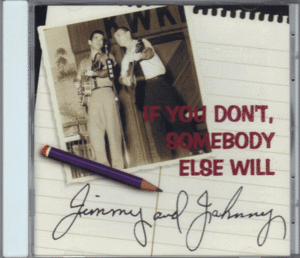 【新品/輸入盤CD】JIMMY AND JOHNNY/If You Don't,Somebody Else Will