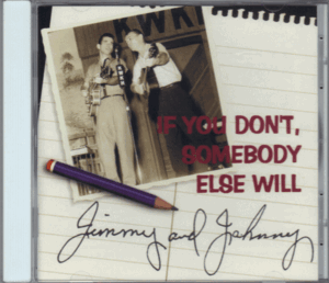 【新品/輸入盤CD】JIMMY AND JOHNNY/If You Don't,Somebody Else Will