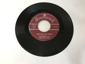 Joe Therrien Jr./Brunswick 9-55005/Come Back To Me Darling/Hey Baby Let's Go Downtown/1957