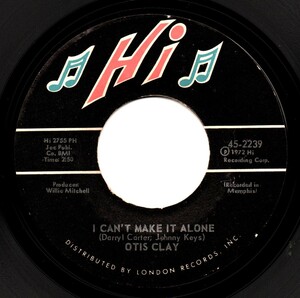 Otis Clay / I Can’t Make It Alone ♪ I Didn’t Know The Meaning Of Pain (Hi)