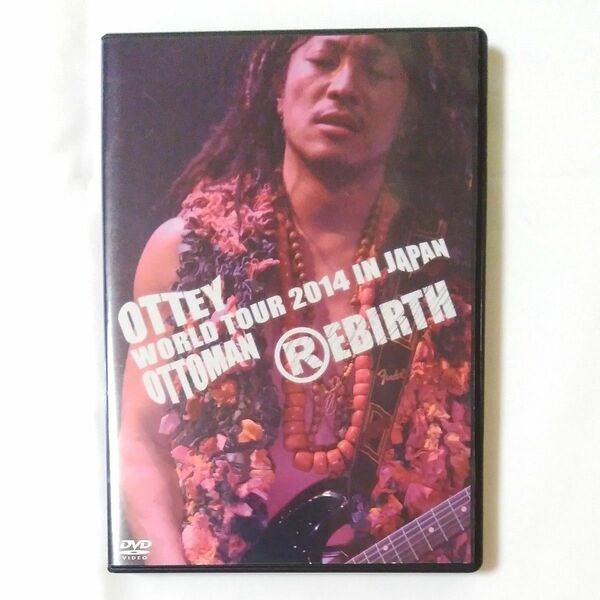 OTTEY OTTOMAN　ＷＯＲＬＤ ＴＯＵＲ ２０１４ ＩＮ ＪＡＰＡＮ 　REBIRTH　音尾琢真　DVD