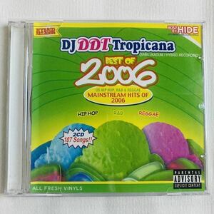 送料無料 / DJ DDT-TROPICANA / BEST OF 2006 -US HIP HOP, R&B & MAINSTREAM HITS / 2枚組MIXCD