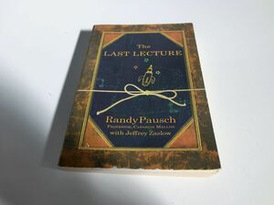 The LAST LECTURE Randy Pausch