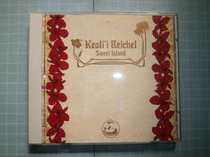 Ω　ＣＤ＊ハワイアン＊ケアリイ・レイシェル Kealii Reichel『スウィート・アイランド Sweet Island』国内盤＊全１３曲