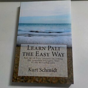 7V5523◆LEARN PALI THE EASY WAY Pali in 10 Easy Lessons including the complete bilingual text of the Milindapanha Kurt Schmidt☆の画像1