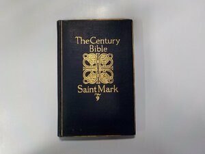 X2192◆The Century Bible St. Mark S.D.F.SALMOND T.C&E.C.JACK☆