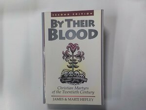 X2286◆By Their Blood James and Marti Hefley Baker Books▼