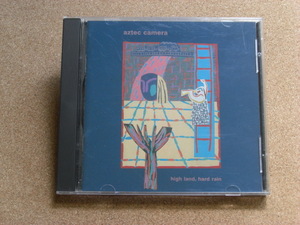 ＊Aztec Camera／HIGH　LAND、HARD　RAIN（9　23899-2）（輸入盤）