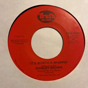 輸入盤 7インチ　SHIRLEY BROWN # BETWEEN YOU AND ME / IT WORTH A WHIPPIN