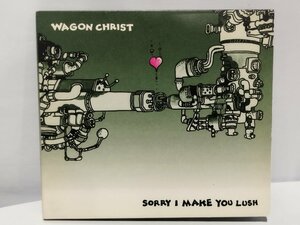 【CD】WAGON CHRIST/ワゴン・クライスト SORRY I MAKE YOU LUSH【ac04f】