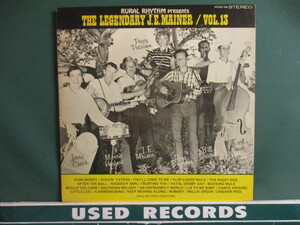 J. E. Mainer ： The Legendary J.E.Mainer Vol.13 LP (( カントリー & ウェスタン C&W / Country / ブルーグラス/ ヒルビリー