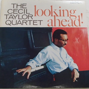  Cecil Taylor　セシル・テイラー　 / 　Looking Ahead 