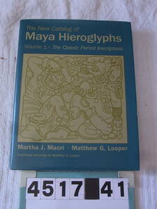 b4517　洋書　Maya Hieroglyphs J.Macri G.Looper マヤ語