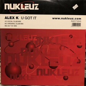 Alex K / U Got It