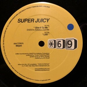 Superjuicy / Give It To Me (That's What I Need)