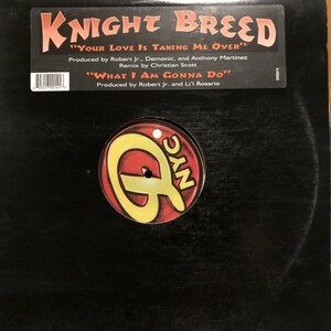 Knight Breed / Your Love Is Taking Me Over , What I Am Gonna Do