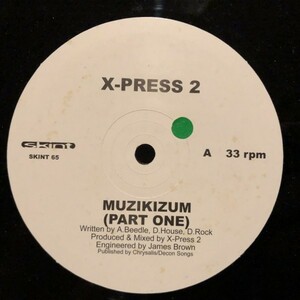 X-Press 2 / Muzikizum (Parts One & Two)