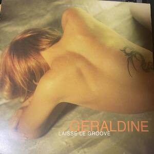 【12”】Geraldine - Laisse Le Groove 【試聴】