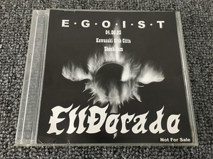 C32 【非売品】稀少品　 E.G.O.I.S.T「 EIIDARADO」 2003.4.6