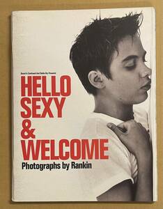 Hello Sexy & Welcome Rankin ランキン　写真集 DAZED & CONFUSED AND STELLA DRY 作品集