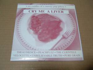 V.A.[Cry Me A Liver]Fierce Panda/Velocette,Theaudience,Peachfuzz,Pure Grain,Clientele,Unbelievable Truth/輸入盤:7'EPレコード2枚組