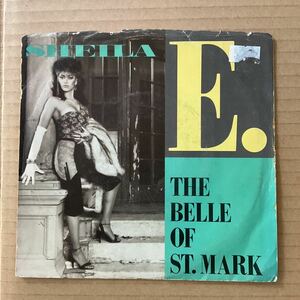 7インチ SHEILA E. - THE BELLE OF ST. MARK